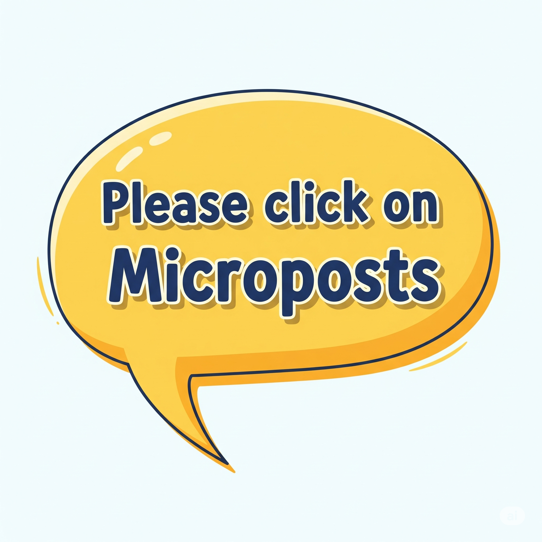 A voice bubble asking to click on Microposts